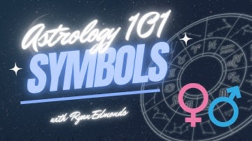 Astrology 101 - Understanding the Symbols & Glyphs