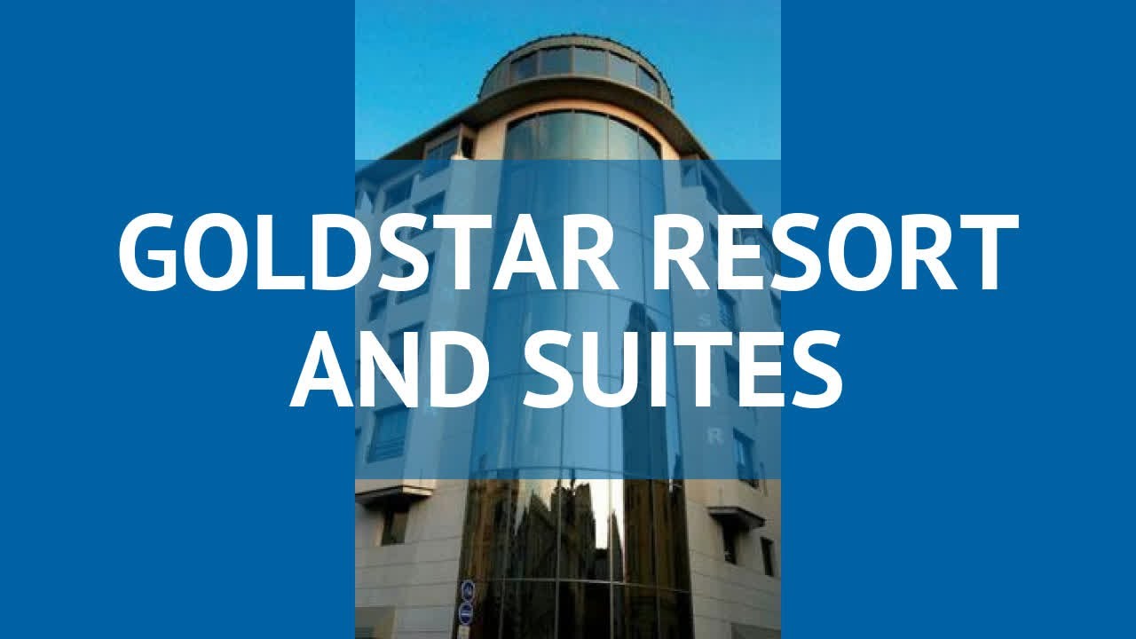 GOLDSTAR RESORT AND SUITES 4* Лазурный берег – ГОЛДСТАР РЕЗОРТ ЭНД СУИТЕС 4* Лазурный берег обзор