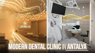 Dentakay A modern dental clinic in Antalya
