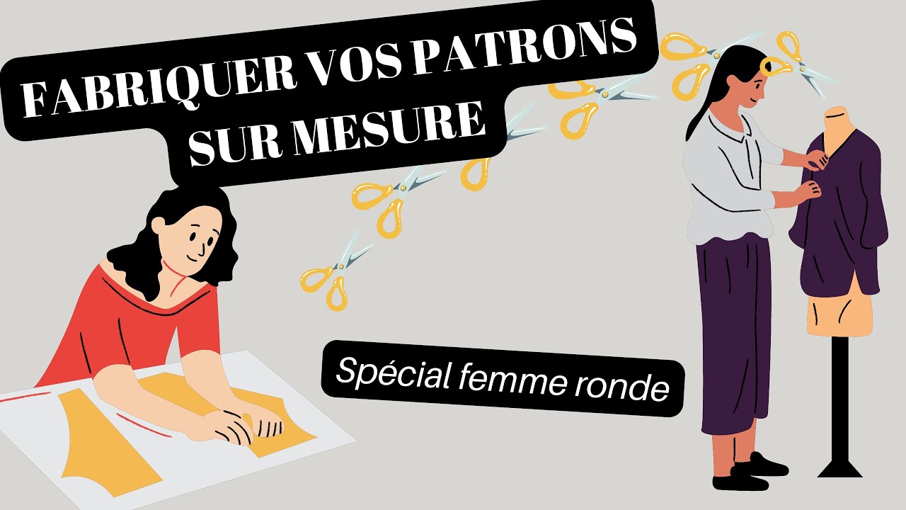 Fabriquer vos patrons sur mesure spécial femme ronde #couturegrandetaille 