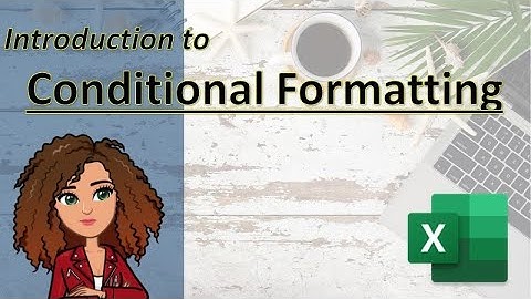 Excel for beginners: CONDITIONAL FORMATTING - an introduction tutorial