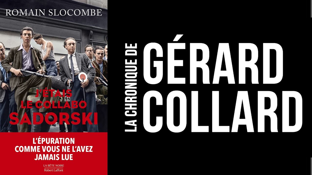 [LIVRE] LA CHRONIQUE DE GÉRARD COLLARD J’ÉTAIS LE COLLABO SADORSKI YouTube