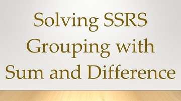 Solving SSRS Grouping with Sum and Difference