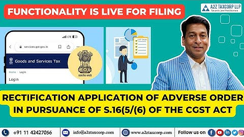 Functionality is LIVE for filing rectification application of Adverse Order in Pursuance ofS.16(5/6)