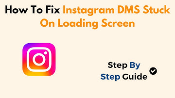 How To Fix Instagram DMS Stuck On Loading Screen (2025)