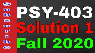 PSY-403  Idea solution 1 | Fall 2020 | by Mis Kashaf Msc Psychology / label Learn with Zaheer
