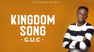 Video thumbnail of "G.U.C || Kingdom Song (lyrics)"
