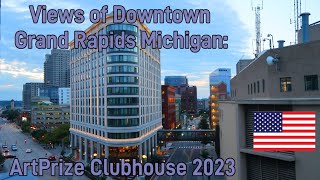 ??  2023 ArtPrize Clubhouse Venue Videos: Views Of Downtown Grand Rapids, Michigan 