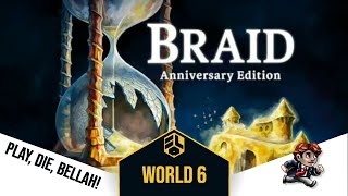 Braid (World 6) - Netflix Anniversary Edition (all pieces, no stars, no commentary)