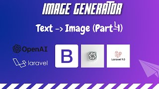 Image Generator Using Open AI API & Laravel - Part 4