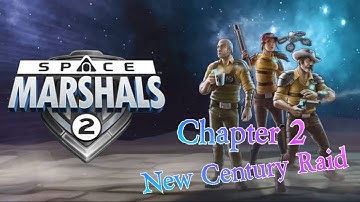 Space Marshals 2 | Chapter 2: New Century Raid Gameplay | 1080p