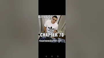 DJ FEEZOL CHAPTER 70 2020