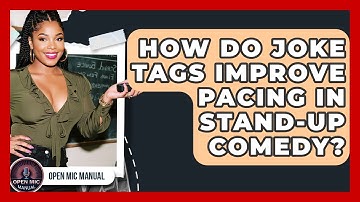How Do Joke Tags Improve Pacing In Stand-up Comedy? - Open Mic Manual