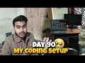 My Coding Setup 💔 | Documenting Daily life | Day 90