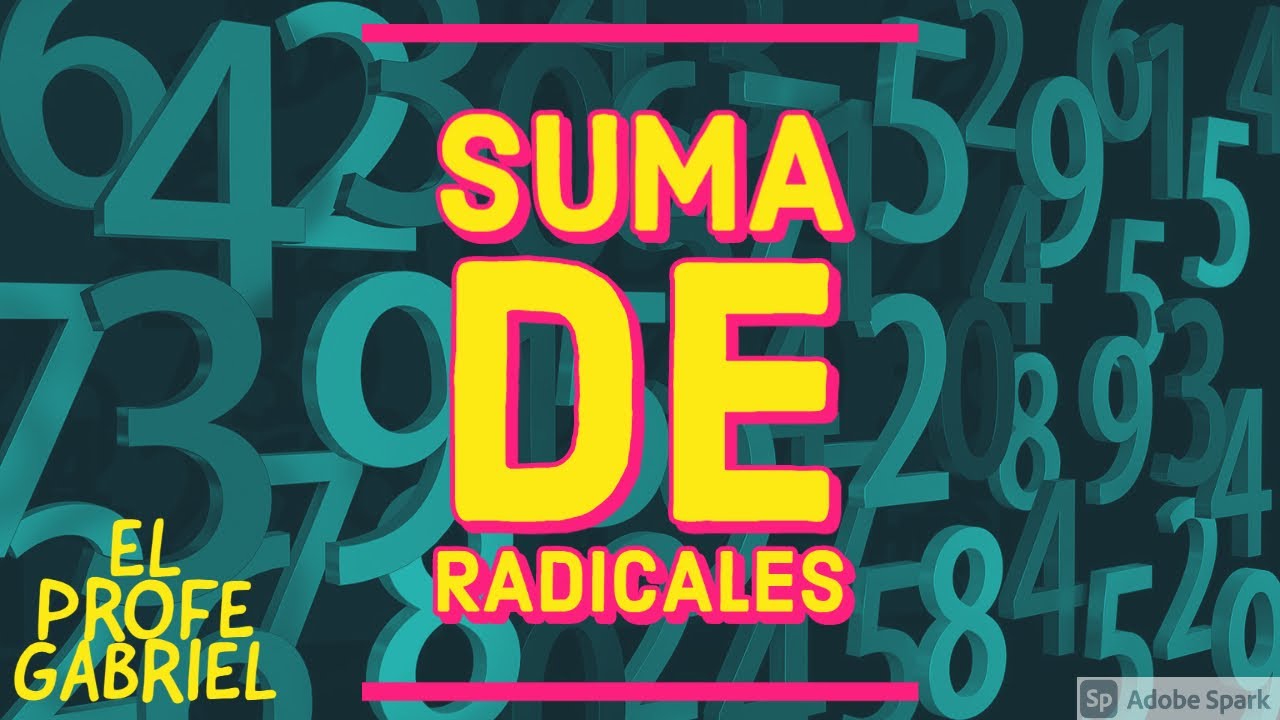 Suma de Números Radicales.