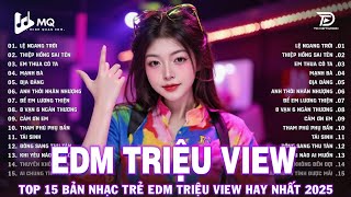 Lệ Ngang Trời Remix | BXH Nhạc Trẻ Remix Hay Nhất | Top 15 Bản EDM TikTok Hot Trend 2026