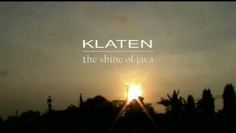 KLATEN THE SHINE OF JAVA