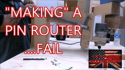 making a pin router FAIL