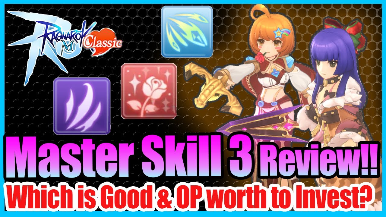 Master Skill 3 Review!! Which is Class is OP again!? [Ragnarok Mobile Classic]