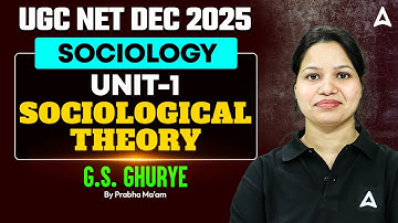 UGC NET Sociology Unit 1 Sociological Theory G.S. Ghurye By Prabha Ma
