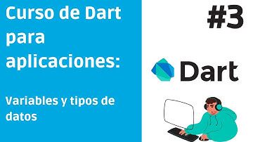 Como declarar variables: Aprendiendo Dart para crear aplicaciones con Flutter #3