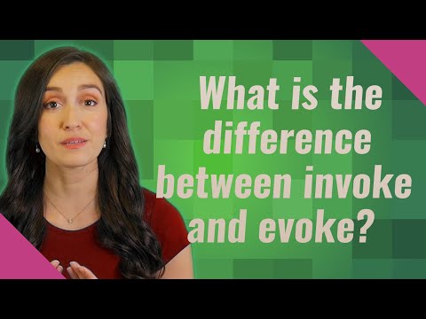 Vidéo: Différence Entre Invoke Et Evoke