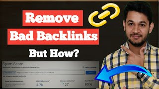 How to Remove Spam or Bad Backlinks from Your Site| Disavow Backlinks.