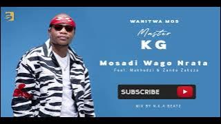Wanitwa Mos & Master KG - Mosadi Wago Nrata [Ft Makhadzi  & Zanda Zakuza]