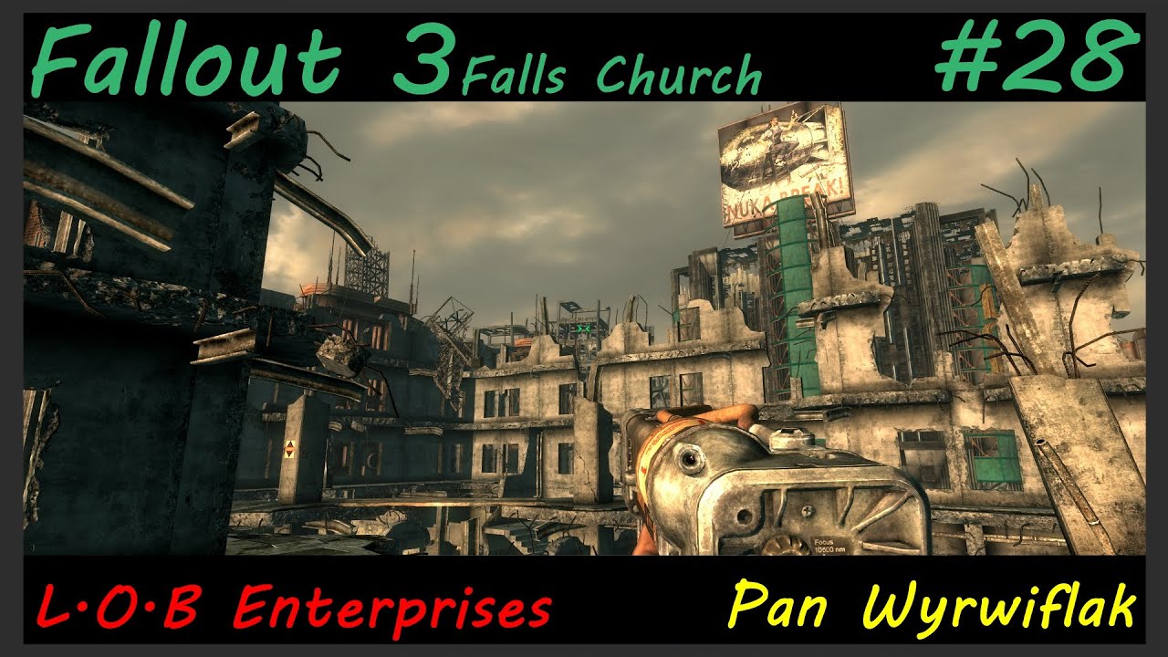 Fallout 3 Falls Church 28 [L.O.B Enterprises] YouTube