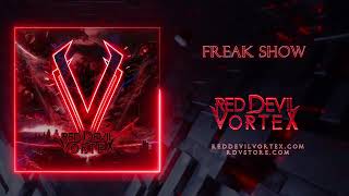 Red Devil Vortex - Freak Show [Official Audio]