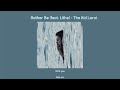 Lyrics Vietsub Rather Be Feat Lithe The Kid LAROI