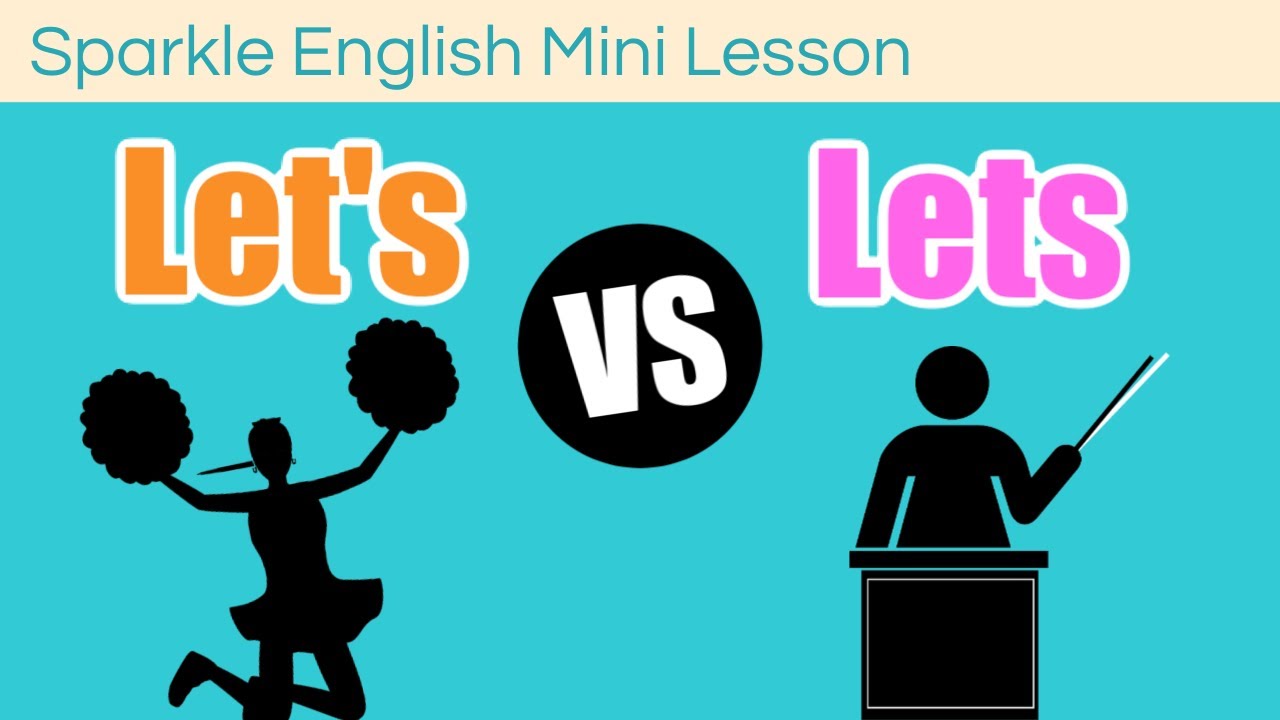 Lets vs. Let's: Learn the Difference