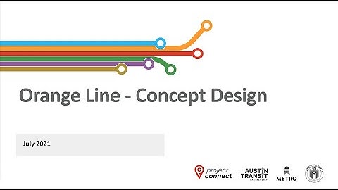 Project Connect - Orange Line Concept Design (July 2021)