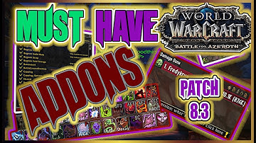 BFA 8.3 -  MUST HAVE ADDONS for PVP & PVE - ADDON MASTER GUIDE World of Waracraft