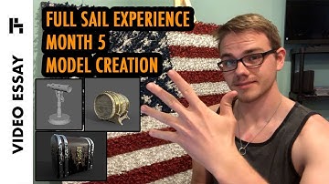 Full Sail Experience - Month 5 (Model Creation) - Video Essay