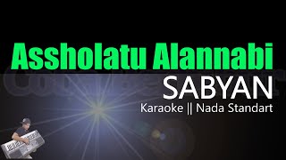 ASSHOLATU 'ALANNABI ( اَلصَّلاَةُ عَلَى النَّبِيِّ ) - SABYAN KARAOKE