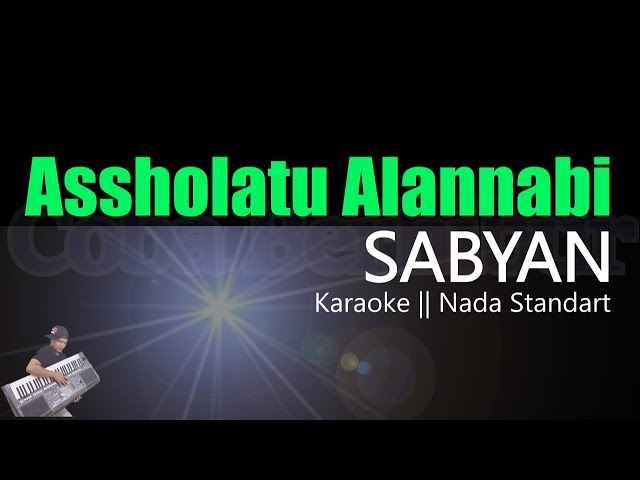 ASSHOLATU 'ALANNABI ( اَلصَّلاَةُ عَلَى النَّبِيِّ ) - SABYAN KARAOKE class=