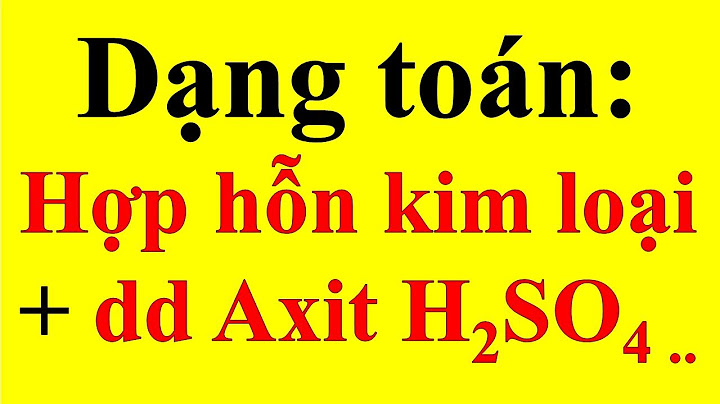 Axit đặc có nồng độ bao nhiêu phần trăm năm 2024