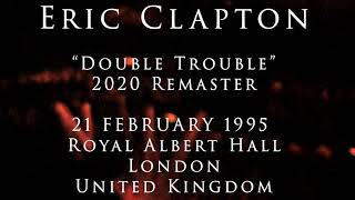 Eric Clapton - 21 February 1995, London, Rah - Complete Show