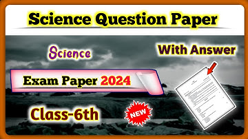6th Class Science Question Paper 2024 | Class 6 Science Exam Question Paper | Std 6 Science Paper