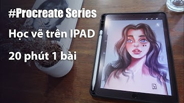 ★ (#00) 20 phút học vẽ Procreate  | Tạo cảm hứng khi vẽ trên IPAD #Limzimart