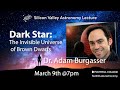 Dark Star: The Invisible Universe of Brown Dwarfs