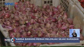 Harga Bawang Merah Monjak Sejak Ramadan - LIS 23/04