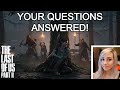 The Last of Us 2 Q&A: I played it early! [NO SPOILERS]