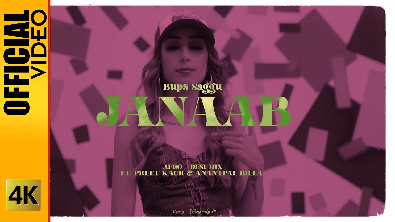 JANAAB AFRO DESi MIX   BUPS SAGGU FT PREET KAUR  ANANTPAL BILLA   OFFICIAL VIDEO