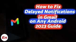 Fix Gmail Notifications Not Showing or Working on Any Android | Gmail Delayed Notifications | 2023 screenshot 4