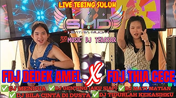 OT SMD • TERBARU💯 DOUBLE FDJ‼️🔊DJ DEDEK AMEL ✅DJ THIA CECE 🔊‼️NEW MUSIC FULL BASS LIVE TEBING SULUH