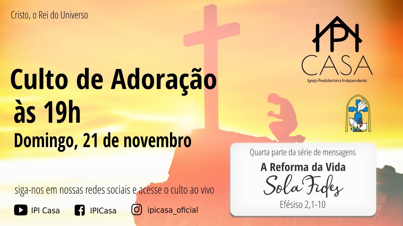 21 11 2021 Culto De Adora o Sola Fides IPI Casa YouTube