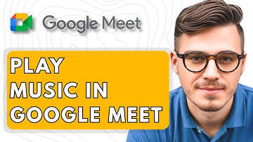 How To Play Music In Google Meet [2025 Guide]