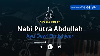 Ayu Dewi Elmighwar - Nabi Putra Abdullah (Karaoke Version)
